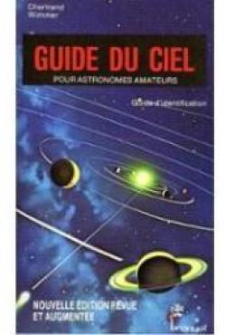 Guide du ciel pour astronomes amateurs par Mark R. Chartrand