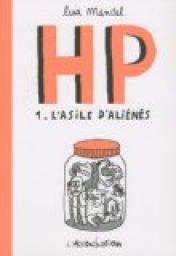 HP, Tome 1 : L'asile d'alins : De 1968  1973 souvenirs d'infirmiers par Lisa Mandel