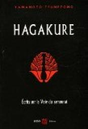 Hagakure : Ecrits sur la voie du samoura par Jocho Yamamoto