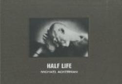 Half Life : Michael Ackerman par Denis Kambouchner