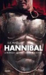 Hannibal, l'homme qui fit trembler Rome par Luc Mary