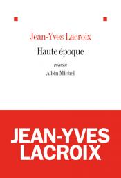 Haute poque par Jean-Yves Lacroix
