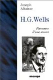 H. G. Wells : Parcours d'une oeuvre par Joseph Altairac