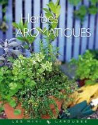 Les mini-Larousse : Herbes aromatiques par  Larousse