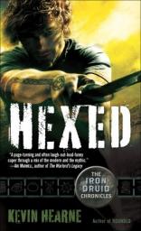 The Iron Druid Chronicles, tome 2 : Hexed par Kevin Hearne