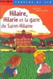 Hilaire, Hilarie et la gare de Saint-Hilaire par Hlne Montardre