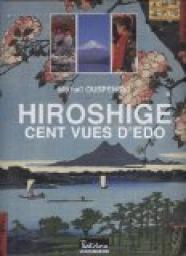 Hiroshige, cent vues d'edo par Mikhal Ouspenski