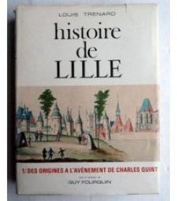 Histoire de Lille, tome 1 par Louis Trenard
