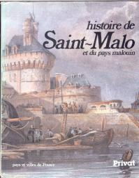 Histoire de Saint-Malo et du pays malouin par Andr Lespagnol