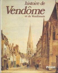 Histoire de Vendme et du Vendmois par Paul Wagret