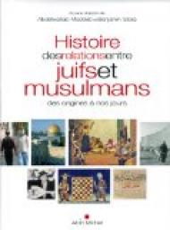 Histoire des relations entre juifs et musulmans des origines  nos jours par Abdelwahab Meddeb