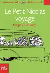 Histoires indites du Petit Nicolas, Tome 2 : Le Petit Nicolas en voyage par Ren Goscinny