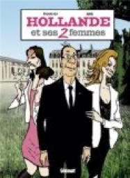 Hollande et ses 2 femmes par Dély