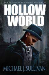 Hollow World par Michael J. Sullivan