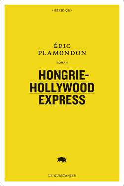 Hongrie-Hollywood Express par Plamondon