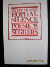 Hpital Silence Poesie 75 par Pierre Tilman