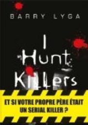 I Hunt killers, tome 1 : I Hunt killers  par Barry Lyga