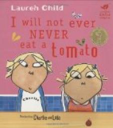 Charlie & Lola : Moi j'aime pas les tomates ! par Lauren Child