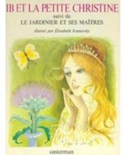 Ib et la petite Christine - Le Jardinier et ses matres par Hans Christian Andersen