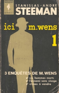 Ici M. Wens, tome 1 : Six hommes morts - L'ennemi sans visage - Crimes  vendre par Stanislas-Andr Steeman