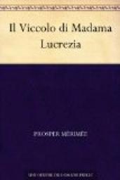 Il Viccolo di Madama Lucrezia par Prosper Mrime