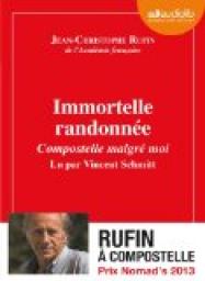 Immortelle randonne : Compostelle malgr moi par Jean-Christophe Rufin