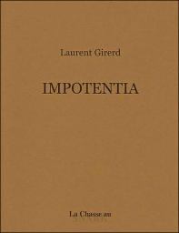 Impotentia par Laurent Girerd