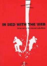 In bed with the Web : Internet et le nouvel adultre par Yannick Chatelain
