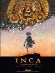 Inca, tome 1 : L'Empire des quatre quartiers par Laurent-Frdric Bolle