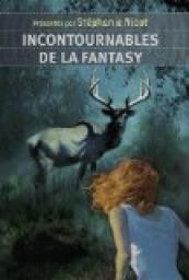 Incontournables de la fantasy par Stphanie Nicot