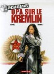 Insiders, tome 5 : O.P.A. sur le Kremlin par Jean-Claude Bartoll