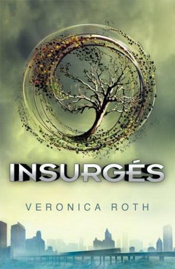 Divergente, tome 2 : L'insurrection par Veronica Roth