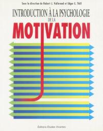Introduction  la psychologie de la motivation par Robert J. Vallerand