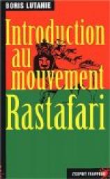 Introduction au mouvement Rastafari par Boris Lutanie