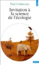 Invitationà la science de l'écologie par Paul Colinvaux