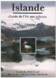 Islande : Le guide de l'le aux volcans par Guy Bordin