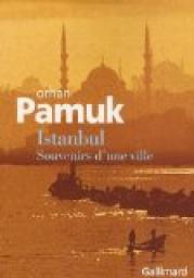 Istanbul : Souvenirs d'une ville par Orhan Pamuk