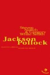 Jackson pollock, biographie par Steven Naifeh