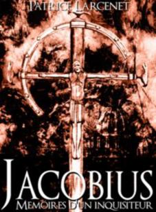 Jacobius, mmoires d'un inquisiteur par Patrice Larcenet