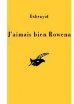 J'aimais bien Rowena par Charles Exbrayat