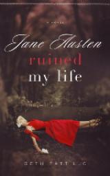Jane Austen Ruined My Life par Beth Pattillo