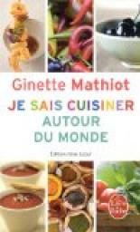 Je sais cuisiner autour du monde par Ginette Mathiot