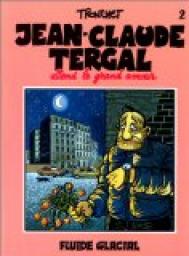 Jean-Claude Tergal, tome 2 : Jean-Claude Tergal attend le grand amour par Didier Tronchet