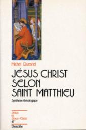 Jsus-Christ selon saint Matthieu par Michel Quesnel