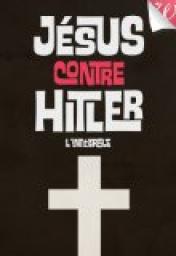 Jésus contre Hitler - l'intégrale par Jomunsi