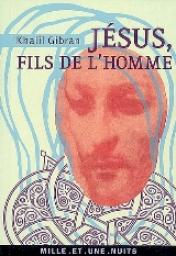 Jsus, fils de l'Homme par Khalil Gibran