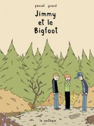 Jimmy et le Bigfoot par Pascal Girard
