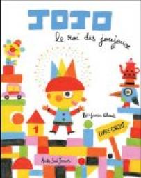 Jojo le roi des joujoux : Livre-circuit par Benjamin Chaud