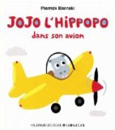 Jojo l'hippopo dans son avion par Pierrick Bisinski
