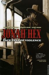 Jonah Hex - Face Full of Violence par Jimmy Palmiotti